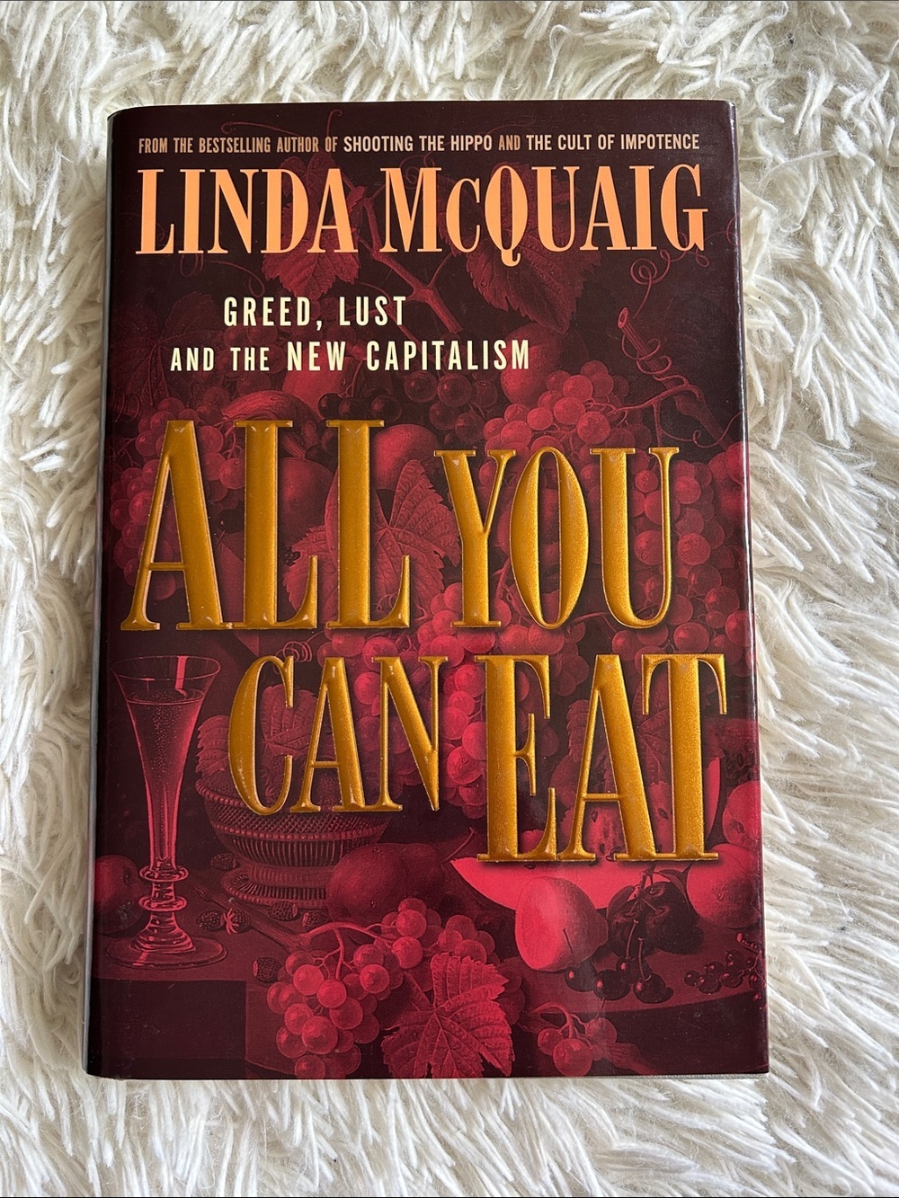 All You Can Eat by Linda McQuaig, greed lust and new capitalism - Red Hardcover